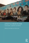 Image for Lifestyle media in Asia: consumption, aspiration and identity