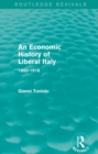 Image for An economic history of liberal Italy: 1850-1918