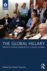 Image for The global Hillary: women&#39;s political leadership in cultural contexts