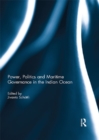 Image for Power, politics and maritime governance in the Indian Ocean