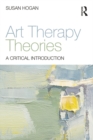 Image for Art therapy theories: a critical introduction