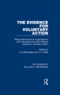 Image for The evidence for voluntary action: being memoranda by organisations and individuals and other material relevant to voluntary action