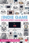 Image for The indie game developer handbook