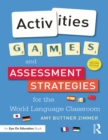 Image for Activities, games, and assessment strategies for the world language classroom