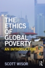Image for The ethics of global poverty: an introduction