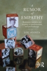 Image for A rumor of empathy: resistance, narrative and recovery in psychoanalysis and psychotherapy
