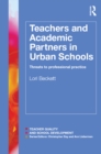 Image for Teachers and academic partners in urban schools: threats to professional practice