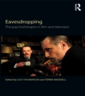 Image for Eavesdropping: the psychotherapist in film and television