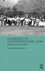 Image for Sustainability in contemporary rural Japan: challenges and opportunities
