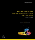 Image for Bruno Latour: the normativity of networks