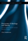 Image for Discourses of ideology and identity: social media and the Iranian election protests : 8