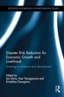 Image for Disaster risk reduction for economic growth and livelihood: investing in resilience and development