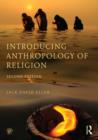 Image for Introducing anthropology of religion: culture to the ultimate