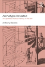 Image for Archetype revisited: an updated natural history of the self
