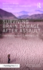 Image for Surviving brain damage after assault: from vegetative state to meaningful life