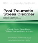 Image for Post traumatic stress disorder: cognitive therapy with children and young people
