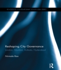 Image for Reshaping city governance: London, Mumbai, Kolkata, Hyderabad