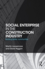 Image for Social enterprise in the construction industry: building better communities