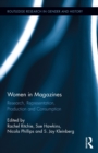 Image for Women in magazines: research, representation, production, and consumption