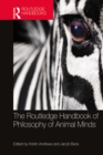 Image for The Routledge handbook of philosophy of animal minds