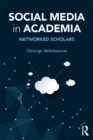 Image for Social media in academia: networked scholars