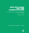 Image for Reflections on the Constitution: The House of Commons, The Cabinet, The Civil Service