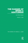 Image for The danger of being a gentleman and other essays