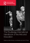 Image for The Routledge international handbook of the arts and education