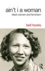 Image for Ain&#39;t I a woman: Black women and feminism