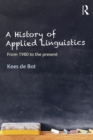 Image for A history of applied linguistics: from 1980 to the present