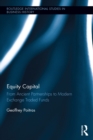 Image for Equity capital: from ancient partnerships to modern exchange traded funds