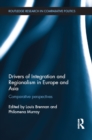 Image for Drivers of integration and regionalism in Europe and Asia: comparative perspectives