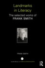 Image for Landmarks in literacy: the selected works of Frank Smith