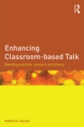 Image for Enhancing classroom-based talk: blending practice, research and theory