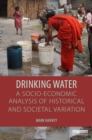 Image for Drinking water: a socio-economic analysis of historical and societal variation
