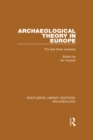 Image for Archaeological theory in Europe: the last three decades