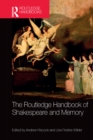 Image for The Routledge handbook of Shakespeare and memory