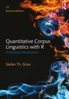 Image for Quantitative corpus linguistics with R: a practical introduction
