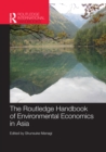 Image for The Routledge handbook of enviromental economics in Asia
