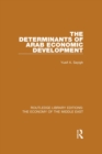 Image for The determinants of Arab economic development