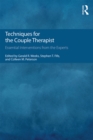 Image for Techniques for the couple therapist: essential interventions from the experts