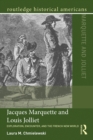 Image for Jacques Marquette and Louis Jolliet: exploration, encounter, and the French New World
