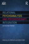 Image for Relational psychoanalysis and psychotherapy integration: an evolving synergy