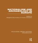 Image for Nationalism and archaeology in Europe