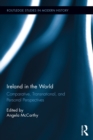 Image for Ireland in the world: comparative, transnational, and personal perspectives