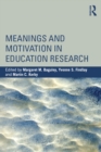 Image for Meanings and motivation in education research