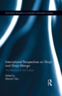 Image for International perspectives on Shojo and Shojo Manga: the influence of girl culture