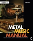 Image for Metal music manual: producing, engineering, mixing and mastering contemporary heavy music