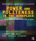 Image for Power and politeness in the workplace: a sociolinguistic analysis of talk at work