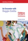 Image for An encounter with Reggio Emilia: children and adults in transformation